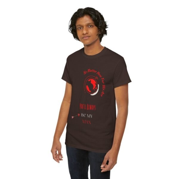 No Matter Where You Are You Will Aways By My Man Tshirt - Image 100