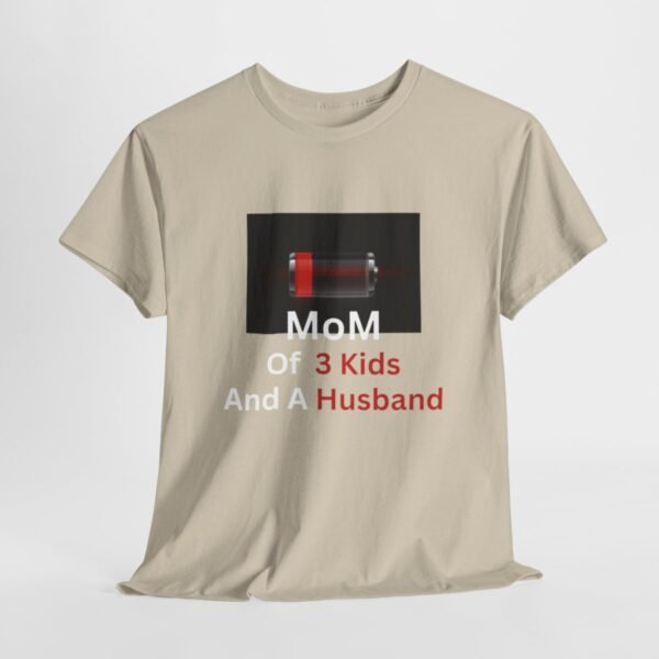 Mom Of 3 Kids  And A Husband Low Battery T-shirt - Image 34