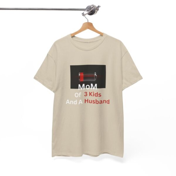 Mom Of 3 Kids  And A Husband Low Battery T-shirt - Image 35