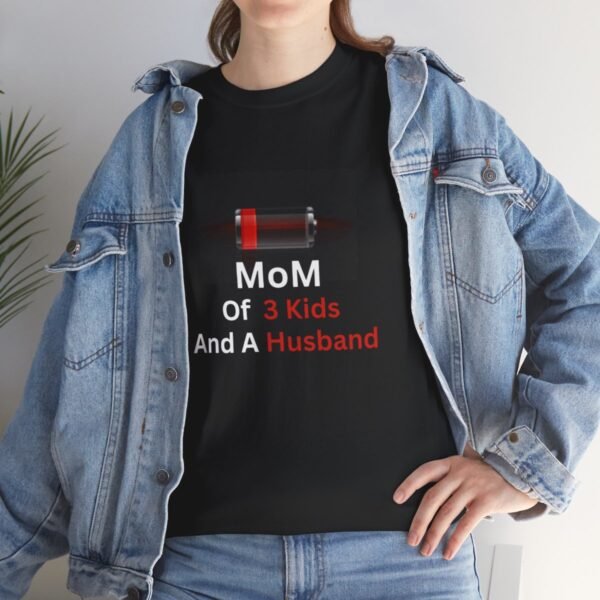 Mom Of 3 Kids  And A Husband Low Battery T-shirt - Image 23