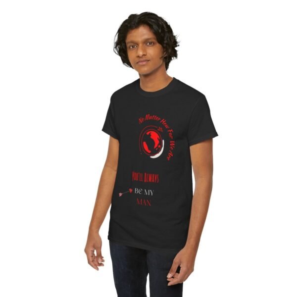 No Matter Where You Are You Will Aways By My Man Tshirt - Image 19