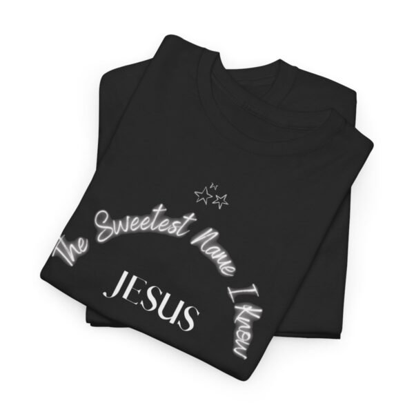 Jesus The Sweetest Name I Know For Men and Women - Image 6