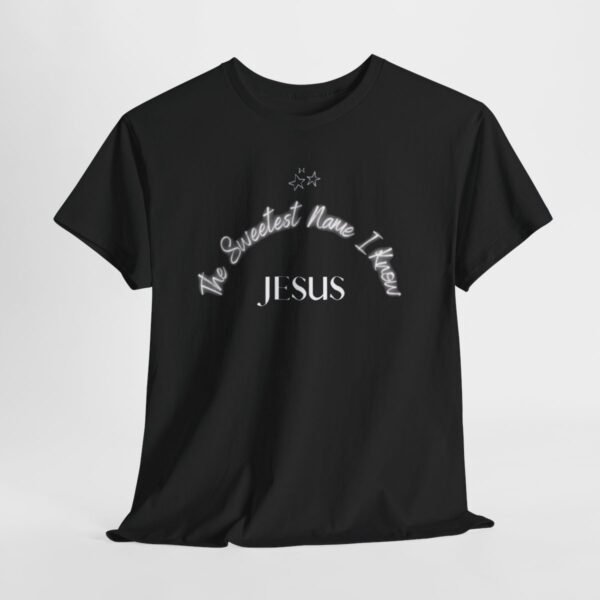 Jesus The Sweetest Name I Know For Men and Women - Image 7