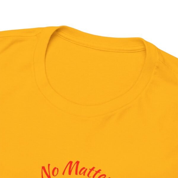 No Matter Where You Are You Will Aways By My Man Tshirt - Image 63