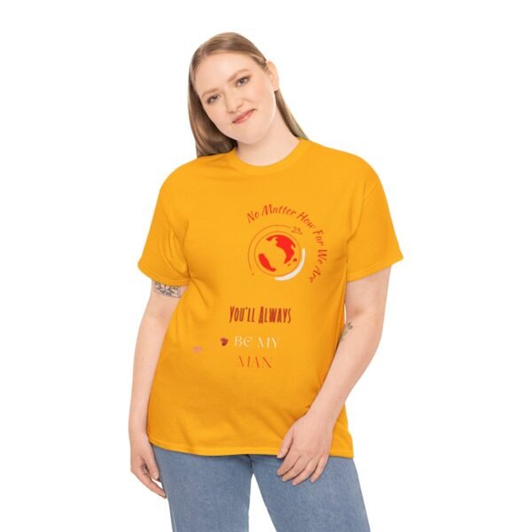 No Matter Where You Are You Will Aways By My Man Tshirt - Image 66