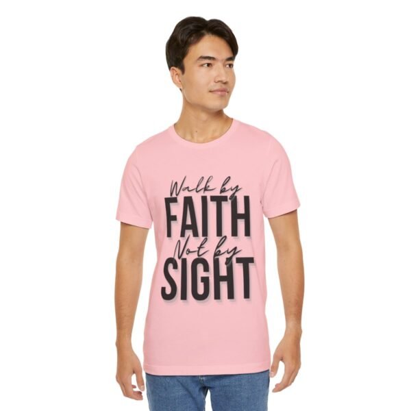 Walk By Faith and Not By Sight Tshirt - Image 136