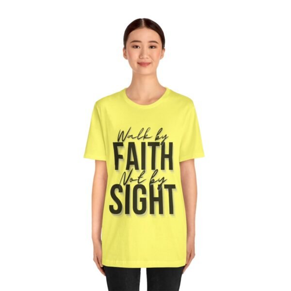 Walk By Faith and Not By Sight Tshirt - Image 70