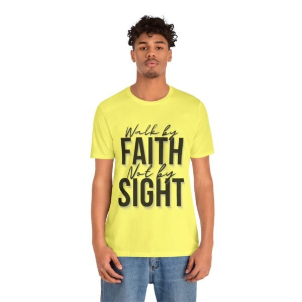 Walk By Faith and Not By Sight Tshirt - Image 71