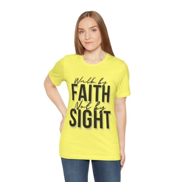 Walk By Faith and Not By Sight Tshirt - Image 72