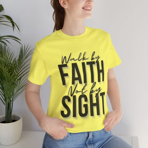 Walk By Faith and Not By Sight Tshirt - Image 82