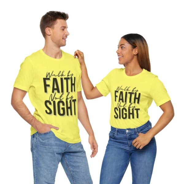 Walk By Faith and Not By Sight Tshirt - Image 83