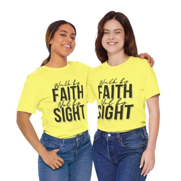 Walk By Faith and Not By Sight Tshirt - Image 85