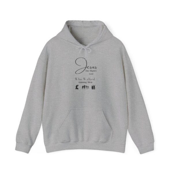 Jesus the mighty God Walked Among Men Hoodie - Image 27