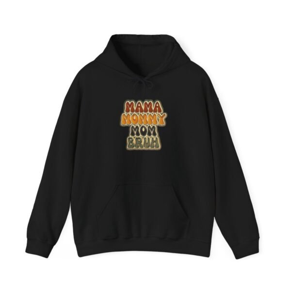 MAMA MOMMY MOM Bruh Cute Hoodie - Image 14