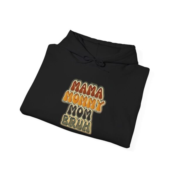 MAMA MOMMY MOM Bruh Cute Hoodie - Image 17