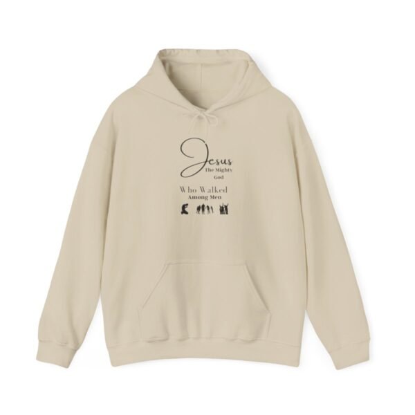 Jesus the mighty God Walked Among Men Hoodie
