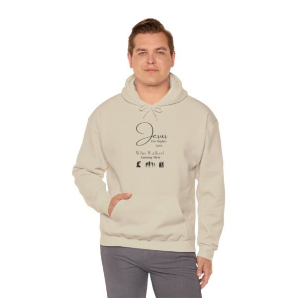 Jesus the mighty God Walked Among Men Hoodie - Image 9