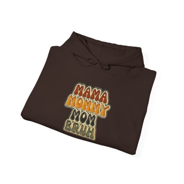 MAMA MOMMY MOM Bruh Cute Hoodie - Image 30