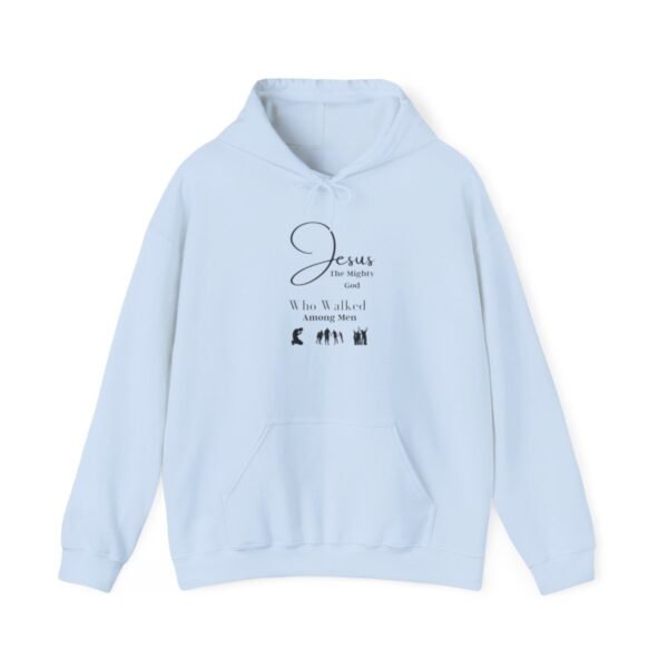 Jesus the mighty God Walked Among Men Hoodie - Image 40
