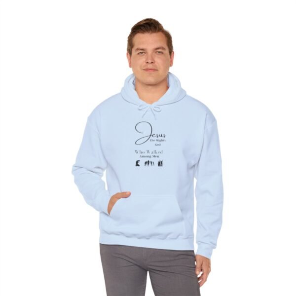 Jesus the mighty God Walked Among Men Hoodie - Image 48