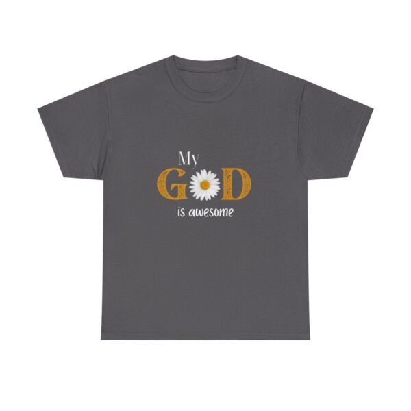 My God Is Awesome T-shirt - Image 83