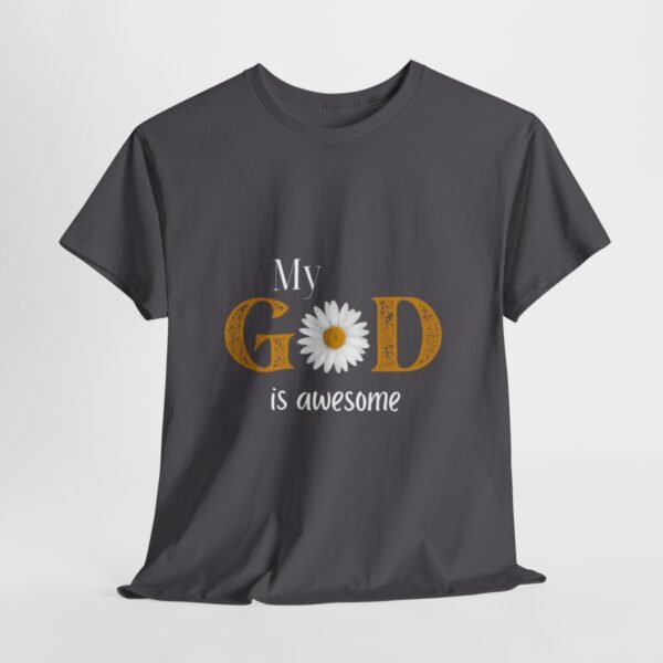 My God Is Awesome T-shirt - Image 88