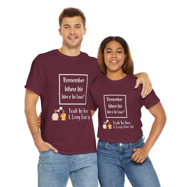 Remember  When We Were In Love T-shirt - Image 78