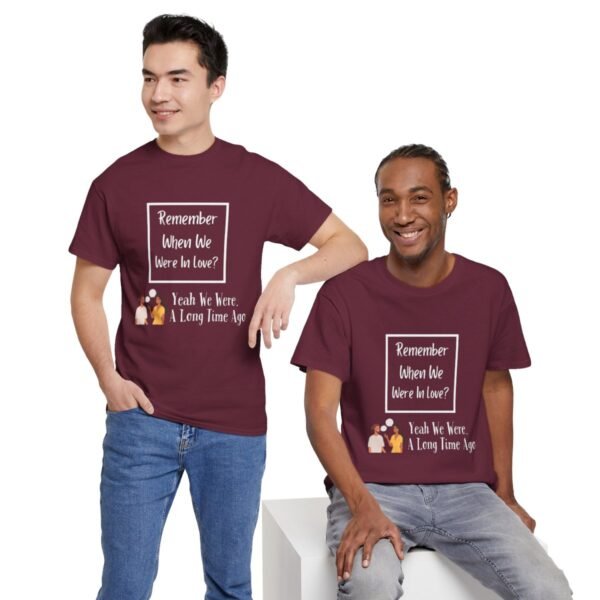 Remember  When We Were In Love T-shirt - Image 80