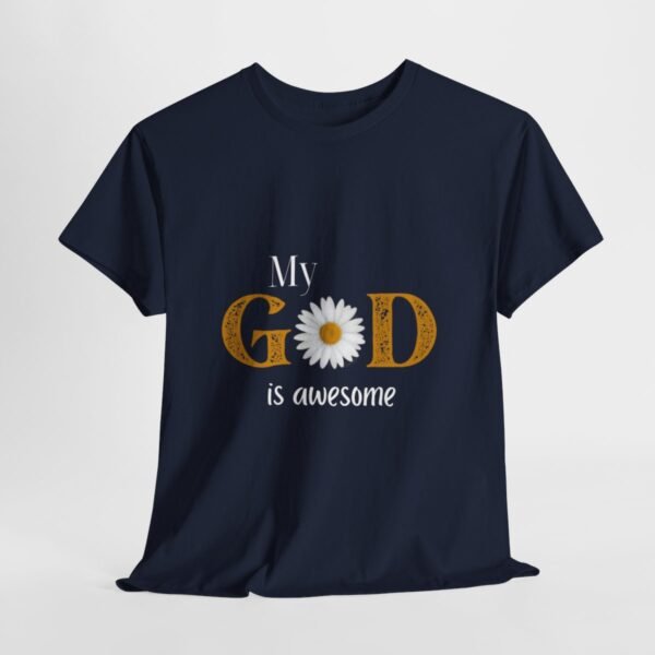 My God Is Awesome T-shirt - Image 115