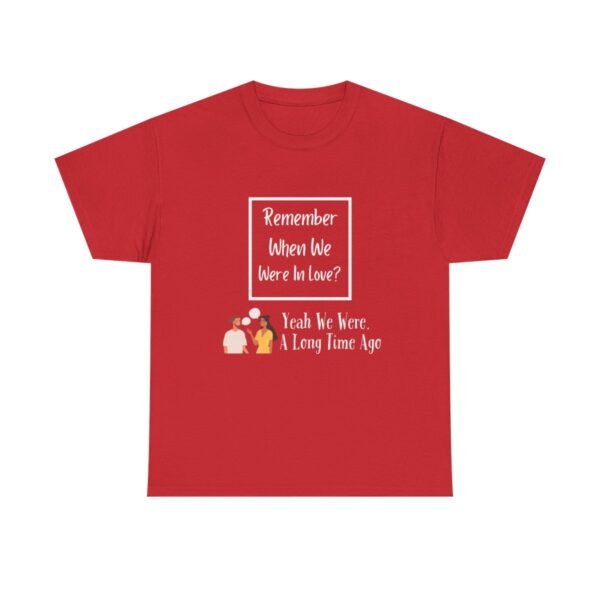 Remember  When We Were In Love T-shirt - Image 2