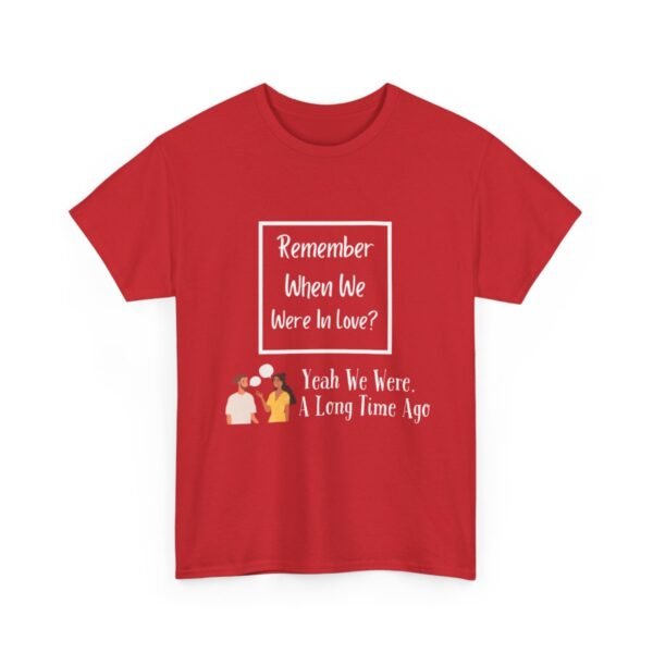 Remember  When We Were In Love T-shirt - Image 4