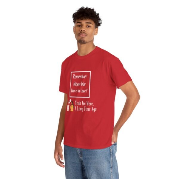 Remember  When We Were In Love T-shirt - Image 14