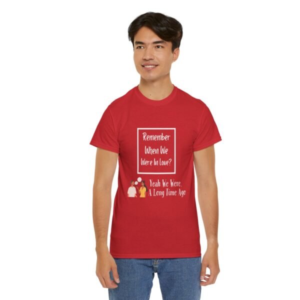 Remember  When We Were In Love T-shirt - Image 21