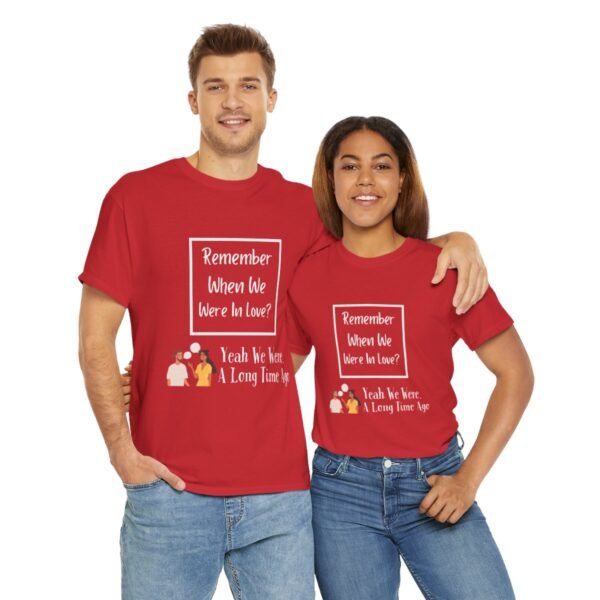Remember  When We Were In Love T-shirt - Image 24