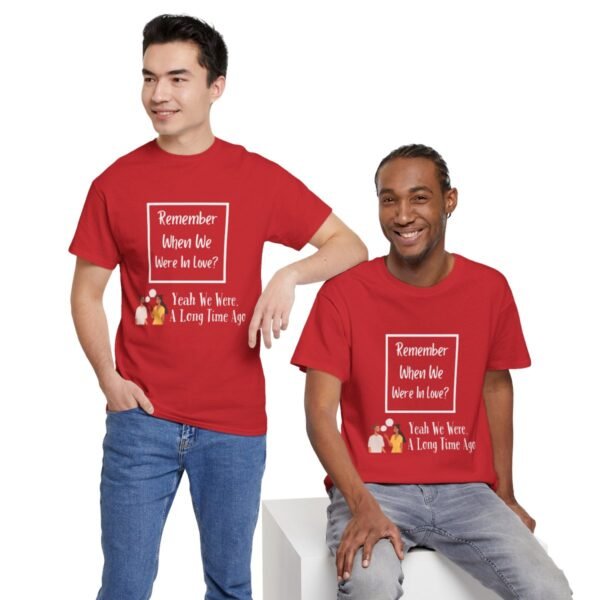 Remember  When We Were In Love T-shirt - Image 26