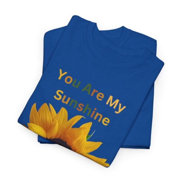 You Are My Sunshine T-shirt - Image 114