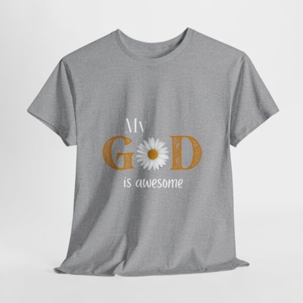 My God Is Awesome T-shirt - Image 34