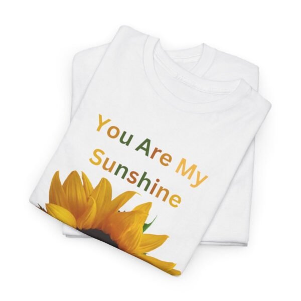 You Are My Sunshine T-shirt - Image 33