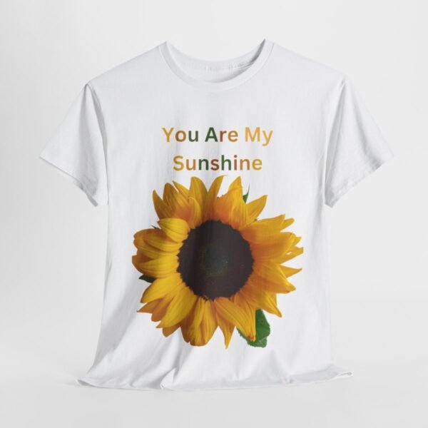 You Are My Sunshine T-shirt - Image 34