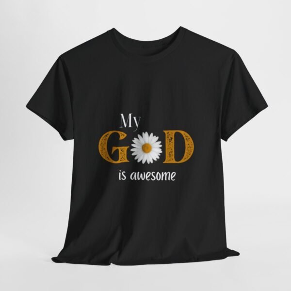 My God Is Awesome T-shirt - Image 7