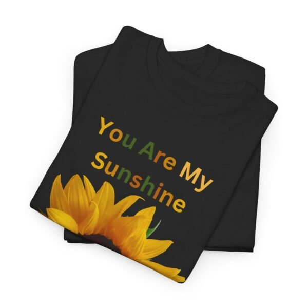 You Are My Sunshine T-shirt - Image 6