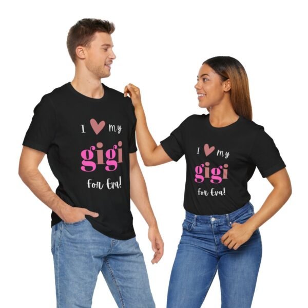 Love My Gigi For Eva Tshirt For Granma, MomMom, YaYa, Grand Mothers and Mimi's - Image 25