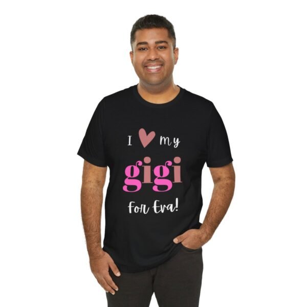 Love My Gigi For Eva Tshirt For Granma, MomMom, YaYa, Grand Mothers and Mimi's - Image 37