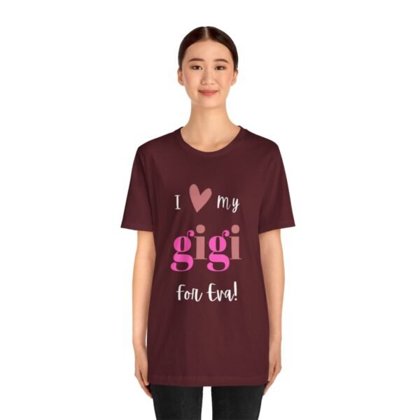 Love My Gigi For Eva Tshirt For Granma, MomMom, YaYa, Grand Mothers and Mimi's - Image 8