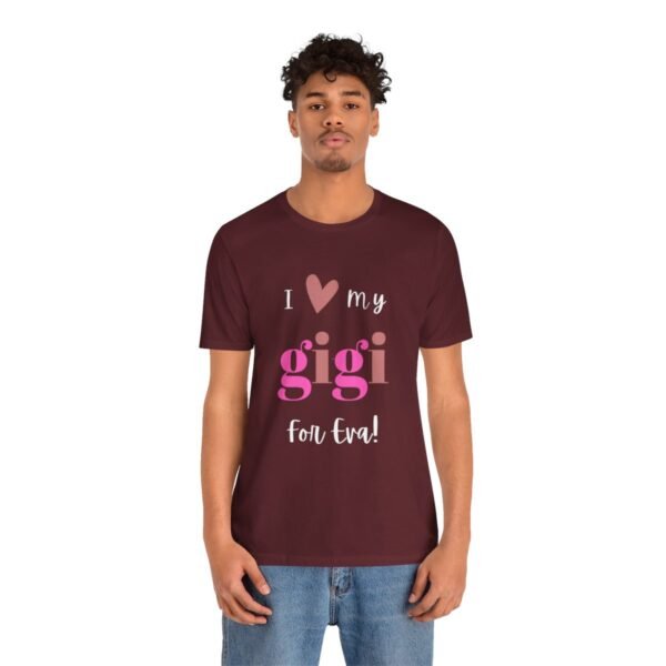 Love My Gigi For Eva Tshirt For Granma, MomMom, YaYa, Grand Mothers and Mimi's - Image 9