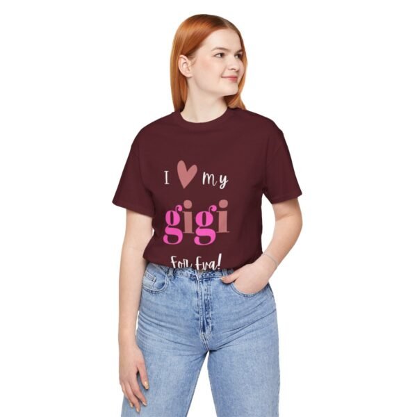 Love My Gigi For Eva Tshirt For Granma, MomMom, YaYa, Grand Mothers and Mimi's - Image 15