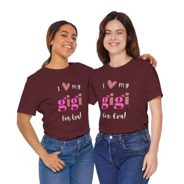 Love My Gigi For Eva Tshirt For Granma, MomMom, YaYa, Grand Mothers and Mimi's - Image 23
