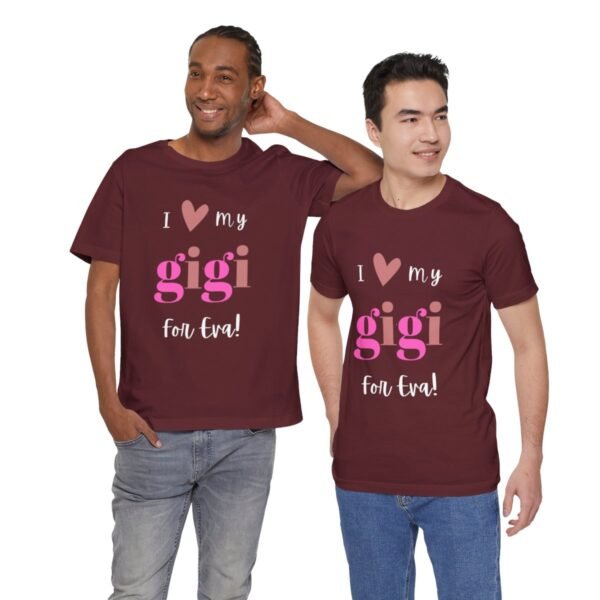 Love My Gigi For Eva Tshirt For Granma, MomMom, YaYa, Grand Mothers and Mimi's - Image 24