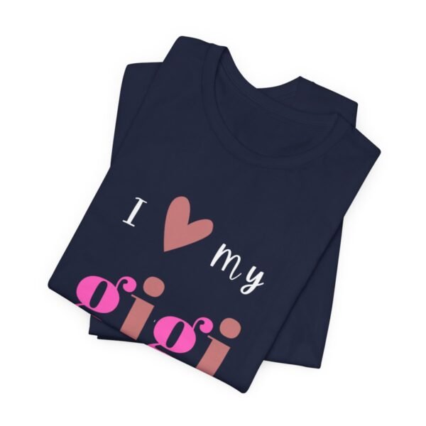 Love My Gigi For Eva Tshirt For Granma, MomMom, YaYa, Grand Mothers and Mimi's - Image 100