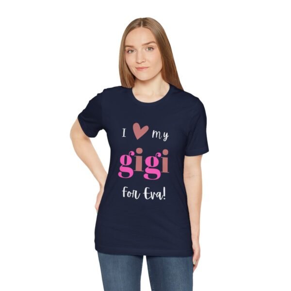 Love My Gigi For Eva Tshirt For Granma, MomMom, YaYa, Grand Mothers and Mimi's - Image 106